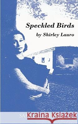 Speckled Birds Shirley Lauro 9780573698002 Samuel French Inc - książka