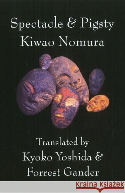 Spectacle & Pigsty Kiwao Nomura Kyoko Yoshida Forrest Gander 9781890650537 Omnidawn Publishing - książka