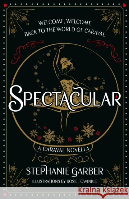 Spectacular: A Caraval Novella from the #1 Sunday Times bestseller Stephanie Garber Stephanie Garber 9781399721523 Hodder & Stoughton - książka