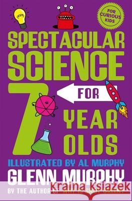Spectacular Science for 7 Year Olds Glenn Murphy 9781529065268 Pan Macmillan - książka