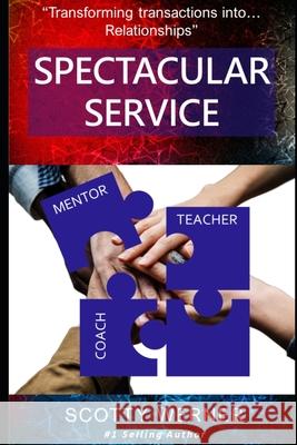 Spectacular Service Scotty Werner 9781706247548 Independently Published - książka