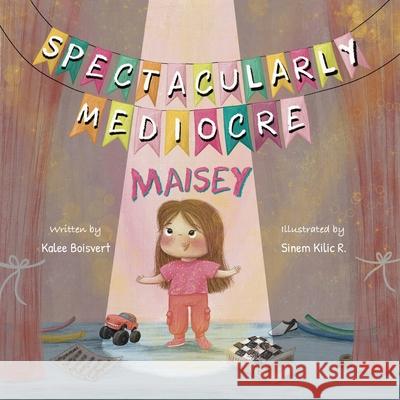 Spectacularly Mediocre Maisey Kalee Boisvert 9781069649553 Independent - książka