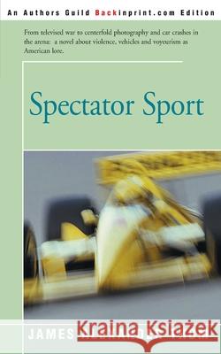 Spectator Sport James Alexander Thom 9780595133451 Backinprint.com - książka