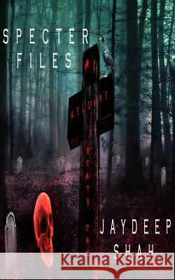 Specter Files Jaydeep Shah 9781548002046 Createspace Independent Publishing Platform - książka