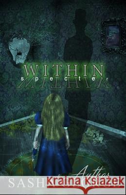 Specter Within Sasha George 9781530903122 Createspace Independent Publishing Platform - książka