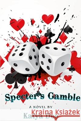 Specter's Gamble Katya Dee 9781667128849 Lulu.com - książka