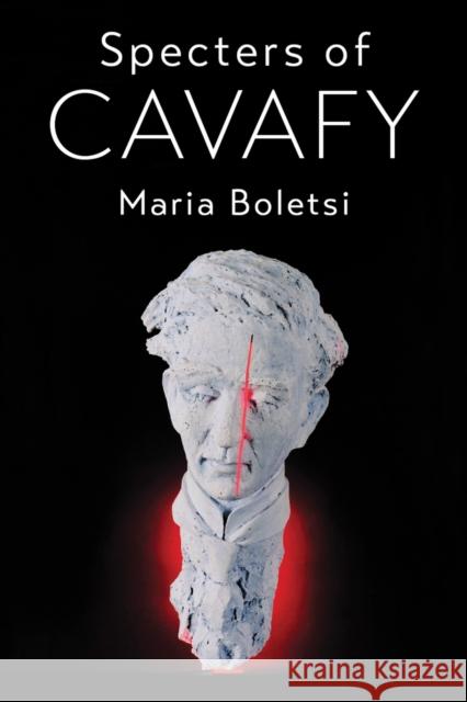 Specters of Cavafy Maria Boletsi 9780472076840 University of Michigan Press - książka