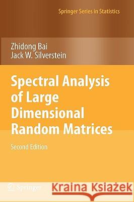 Spectral Analysis of Large Dimensional Random Matrices Bai 9781441906601 SPRINGER - książka