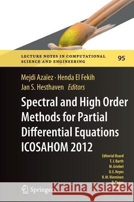 Spectral and High Order Methods for Partial Differential Equations - Icosahom 2012: Selected Papers from the Icosahom Conference, June 25-29, 2012, Ga Azaïez, Mejdi 9783319378589 Springer - książka