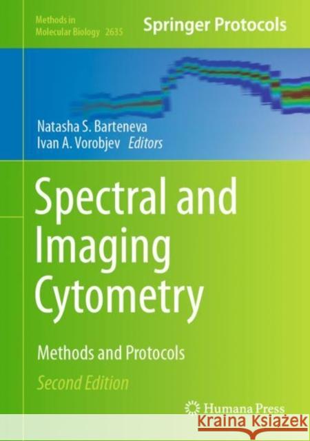 Spectral and Imaging Cytometry: Methods and Protocols Natasha S. Barteneva Ivan A. Vorobjev 9781071630198 Humana - książka