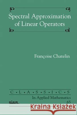 Spectral Approximation of Linear Operators  9780898719994  - książka