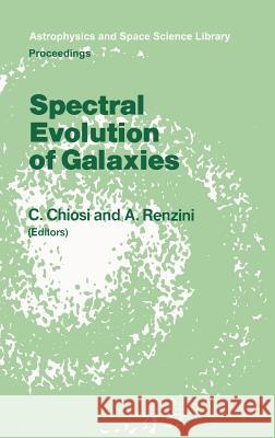 Spectral Evolution of Galaxies: Proceedings of the Fourth Workshop of the Advanced School of Astronomy of the 