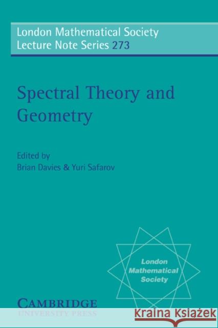 Spectral Theory and Geometry E. Brian Davies Yuri Safarov E. Brian Davies 9780521777490 Cambridge University Press - książka