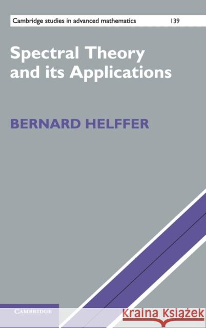 Spectral Theory and Its Applications Helffer, Bernard 9781107032309 CAMBRIDGE UNIVERSITY PRESS - książka