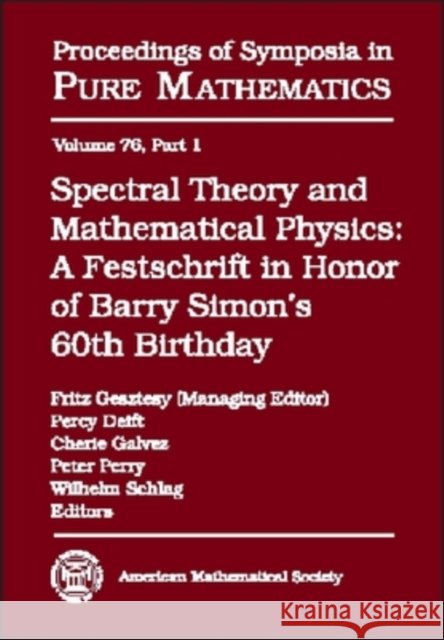 Spectral Theory and Mathematical Physics : A Festschrift in Honor of Barry Simon's 60th Birthday - Quantum Field Theory, Statistical Mechanics, and Nonrelativistic Quantum Systems  9780821842485 AMERICAN MATHEMATICAL SOCIETY - książka