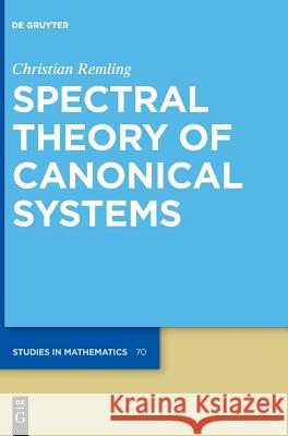 Spectral Theory of Canonical Systems Christian Remling 9783110562026 De Gruyter - książka