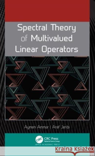 Spectral Theory of Multivalued Linear Operators  9781774639382  - książka