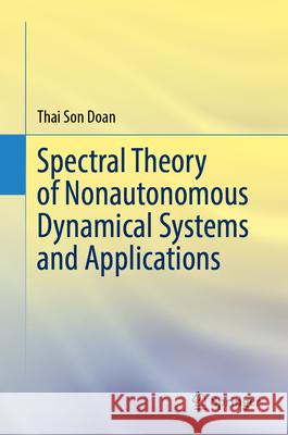 Spectral Theory of Nonautonomous Dynamical Systems and Applications Doan, Thai Son 9789819755196 Springer - książka