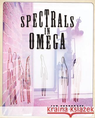 Spectrals in Omega Jay Snodgrass 9781511715836 Createspace - książka