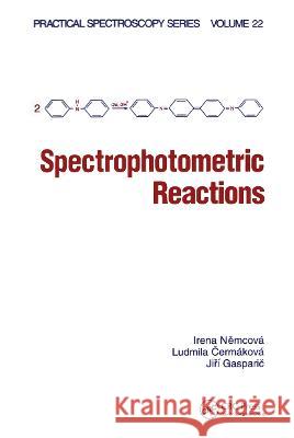 Spectrophotometric Reactions Irena Nemcova Nemcova Nemcova 9780824794514 CRC - książka