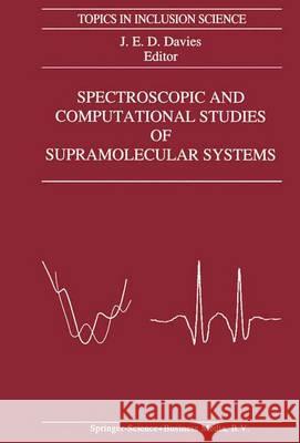 Spectroscopic and Computational Studies of Supramolecular Systems J. E. Davies 9789048142033 Not Avail - książka