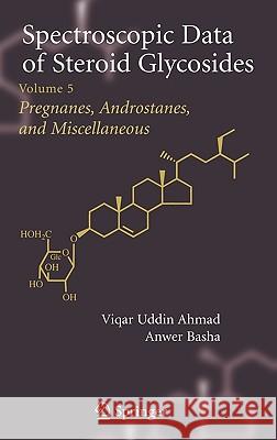 Spectroscopic Data of Steroid Glycosides: Volume 5 Ahmad, Viqar Uddin 9780387311647 Springer - książka