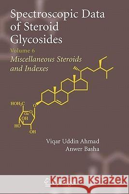 Spectroscopic Data of Steroid Glycosides: Volume 6 Ahmad, Viqar Uddin 9781441921710 Springer - książka