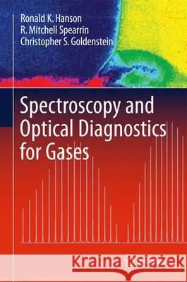 Spectroscopy and Optical Diagnostics for Gases Ronald K. Hanson R. Mitchell Spearrin Christopher S. Goldenstein 9783319232515 Springer - książka
