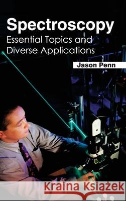 Spectroscopy: Essential Topics and Diverse Applications Jason Penn 9781632384256 NY Research Press - książka