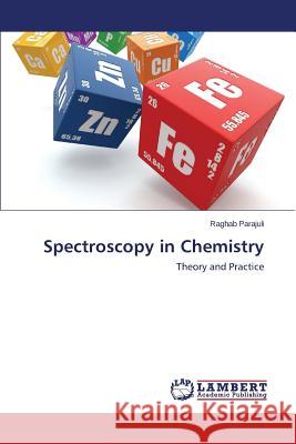 Spectroscopy in Chemistry Parajuli Raghab 9783659514234 LAP Lambert Academic Publishing - książka