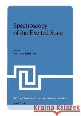 Spectroscopy of the Excited State Baldassare D Baldassare Di Bartolo 9781468427950 Springer - książka