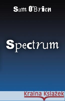 Spectrum Sam O'Brien 9781412006415 Trafford Publishing - książka