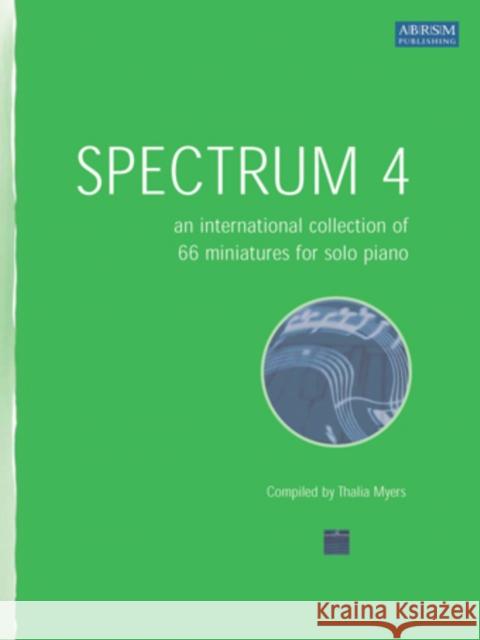Spectrum 4 (Piano): an international collection of 66 miniatures for solo piano  9781860963766 ASSOCIATED BOARD OF THE ROYAL SCHOOL OF MUSIC - książka