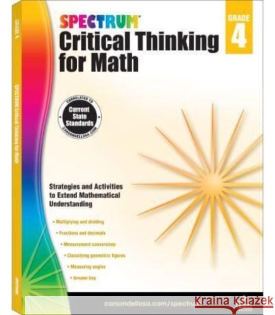 Spectrum Critical Thinking for Math, Grade 4 Spectrum 9781483835518 Carson Dellosa - książka