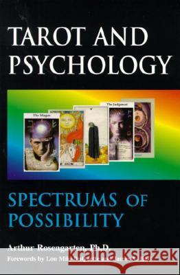 Spectrums of Possibility: When Psychology Meets Tarot Arthur Rosengarten 9781557787842 Paragon House Publishers - książka