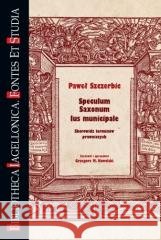 Speculum Saxonum. Ius municipale  9788381380492 Księgarnia Akademicka - książka
