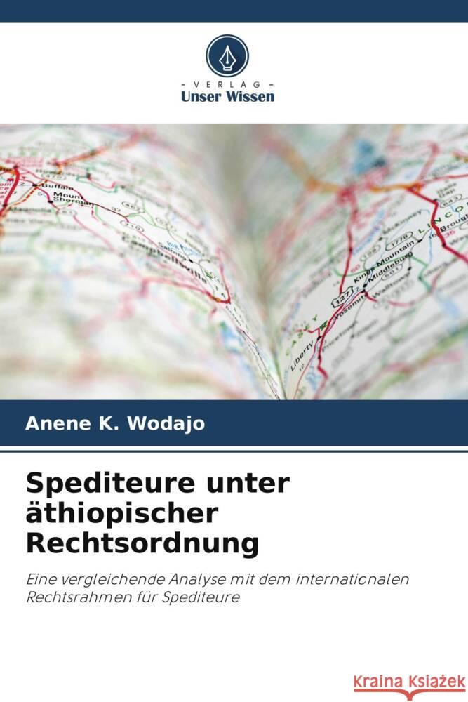 Spediteure unter äthiopischer Rechtsordnung K. Wodajo, Anene 9786208299972 Verlag Unser Wissen - książka