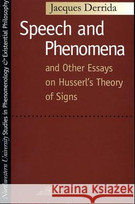 Speech and Phenomena: And Other Essays on Husserl's Theory of Signs Jacques Derrida David B. Allison Newton Garver 9780810105904 Northwestern University Press - książka