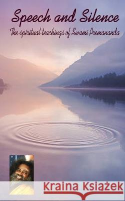 Speech and Silence Swami Premananda 9788195444632 Rishi Books - książka