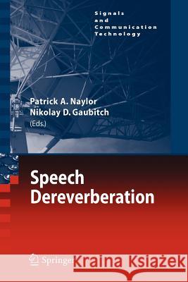Speech Dereverberation Patrick A. Naylor Nikolay D. Gaubitch 9781447125778 Springer - książka