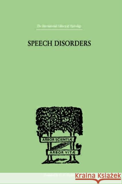 Speech Disorders : A PSYCHOLOGICAL STUDY of the Various Defects of Speech Sara M. Stinchfield S. Stinchfield Sa Stinchfield 9780415209755 Routledge - książka