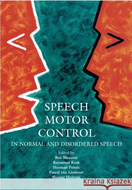 Speech Motor Control in Normal and Disordered Speech Maassen, Ben 9780198526261 Oxford University Press - książka