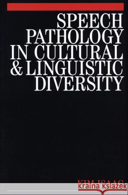 Speech Pathology in Cultural and Linguistic Diversity Kim Isaac 9781861563064  - książka