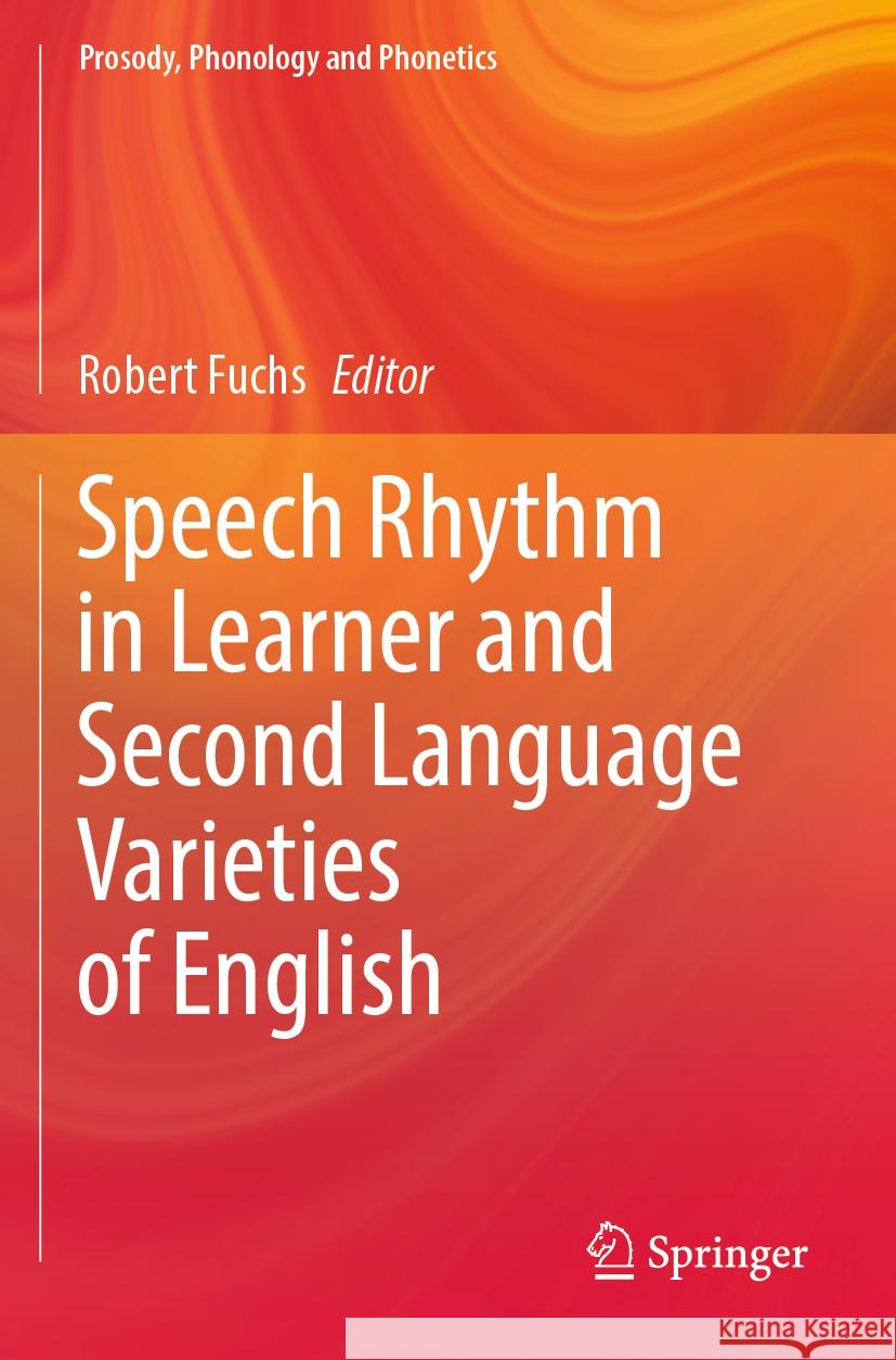 Speech Rhythm in Learner and Second Language Varieties of English  9789811989421 Springer Nature Singapore - książka