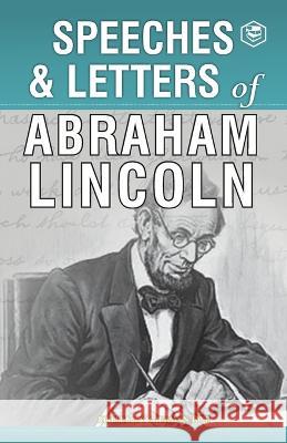 Speeches & Letters of Abraham Lincoln, 1832-1865 Abraham Lincoln 9789391316150 Sanage Publishing House - książka