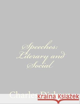 Speeches: Literary and Social Charles Dickens 9781484178959 Createspace - książka