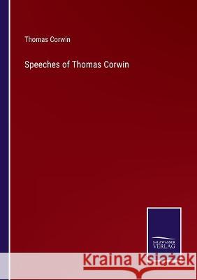 Speeches of Thomas Corwin Thomas Corwin 9783375132309 Salzwasser-Verlag - książka