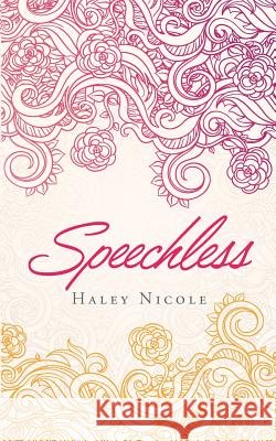 Speechless Haley Nicole 9781633081635 Chalfant Eckert Publishing - książka