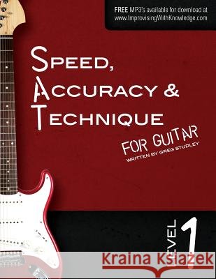 Speed, Accuracy & Technique for Guitar: Level 1 Greg Studley 9780989979801 Not Avail - książka