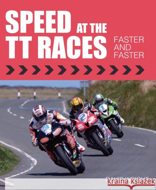 Speed at the TT Races: Faster and Faster David Wright 9781785002984 The Crowood Press Ltd - książka